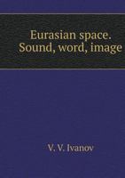 Evrazijskoe Prostranstvo Zvuk, Slovo, Obraz 5944571373 Book Cover
