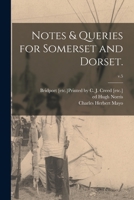 Notes & Queries for Somerset and Dorset.; v.5 1013463404 Book Cover