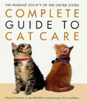The Humane Society of the United States Complete Guide to Cat Care 0312269293 Book Cover