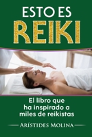 Esto es Reiki: El libro que ha inspirado a miles de reikistas 1521708266 Book Cover