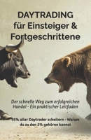Daytrading für Einsteiger und Fortgeschrittene: Der schnelle Weg zum erfolgreichen Handel - Ein praktischer Leitfaden B0FTLZBJZH Book Cover