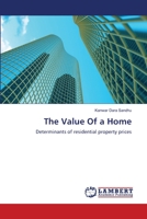 The Value Of a Home: Determinants of residential property prices 3659111791 Book Cover