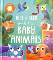 Hide and Seek with the Baby Animals 1801043531 Book Cover