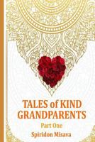 TALES of KIND GRANDPARENTS by Spiridon Misava 1983726427 Book Cover