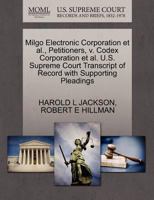Milgo Electronic Corporation et al., Petitioners, v. Codex Corporation et al. U.S. Supreme Court Transcript of Record with Supporting Pleadings 1270678981 Book Cover