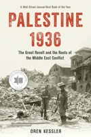 Palestine 1936: The Great Revolt and the Roots of the Middle East Conflict 1538148803 Book Cover