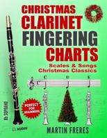 Clarinet Fingering Charts: Scales & Songs Book 3 - Christmas Classics 0998843075 Book Cover
