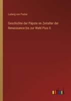 Geschichte der Päpste seit dem Ausgang des Mittelalters 384601737X Book Cover