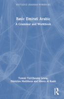 Basic Emirati Arabic: A Grammar and Workbook (Routledge Grammar Workbooks) 1032335718 Book Cover