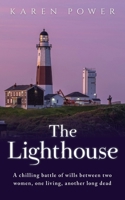 The Lighthouse: A chilling battle of wills between two women, one living, another long dead 0645043559 Book Cover