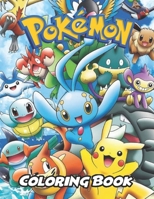 Pokemon Coloring Book: +100 illustrations, great Pokemon Jumbo coloring book for kids ages 3-7, 4-8, 8-10, 8-12, pikachu, fun, biggest book 2020 B08R6MTDJQ Book Cover