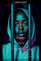 Stop HIV Weaponizing B0FKF3FVRK Book Cover