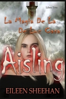 Aisling: La Magia De La De Luz Casa (Spanish Edition) B0CNW47G5T Book Cover