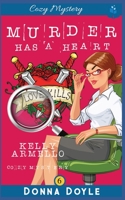Murder Has a Heart: Cozy Mystery B08FKS7Y4C Book Cover