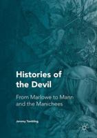 Histories of the Devil: From Marlowe to Mann and the Manichees 1137518316 Book Cover