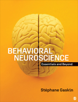 Behavioral Neuroscience: Essentials and Beyond 1071802062 Book Cover