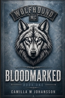 Bloodmarked: You can´t save someone from the life that made them. B0GWTQWNQC Book Cover