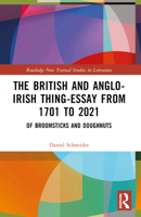 The British and Anglo-Irish Thing-Essay from 1701 to 2021: Of Broomsticks and Doughnuts 1032374055 Book Cover