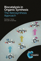 Biocatalysis in Organic Synthesis: The Retrosynthesis Approach 1782625305 Book Cover