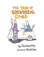 The Year of Universal Good 1087904560 Book Cover