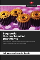 Sequential thermochemical treatments 6209482759 Book Cover