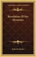 Revelation Of Sex Mysteries 1432563289 Book Cover