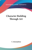 Character Building Through Art 142531452X Book Cover