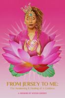 From Jersey to Me:: The Awakening & Healing of a Goddess 0578616459 Book Cover