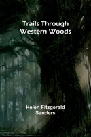 Trails Through Western Woods 9357966765 Book Cover