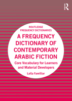A Frequency Dictionary of Contemporary Arabic Fiction: Core Vocabulary for Learners and Material Developers 1138590789 Book Cover