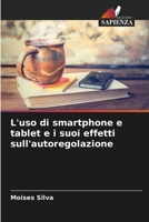 L'uso di smartphone e tablet e i suoi effetti sull'autoregolazione 6207432886 Book Cover