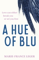 A Hue of Blu: The Unforgettable Love Story 0349443858 Book Cover