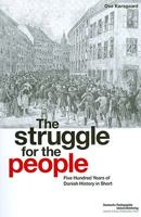 The Struggle for the People: Five Hundred Years of Danish History in Short 8776842533 Book Cover