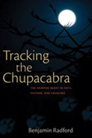 Tracking the Chupacabra: The Vampire Beast in Fact, Fiction, and Folklore 0826350151 Book Cover