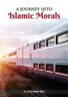 A Journey into Islamic Morals 1646698304 Book Cover