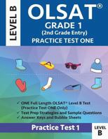 OLSAT Grade 1 (2nd Grade Entry) Level B: Practice Test One Gifted and Talented Prep Grade 1 for Otis Lennon School Ability Test 1948255634 Book Cover