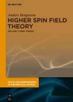 Higher Spin Gauge Theory: Conceptual Rethinking and Abstract Approaches 3110450534 Book Cover