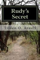 Rudy's Secret: Spies in Annapolis During WWII 1518725104 Book Cover