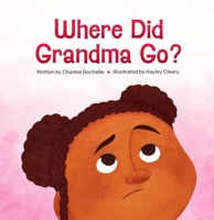Where Did Grandma Go? 1643435914 Book Cover
