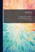 Skoot: a story of unconventional goodness 1171884915 Book Cover