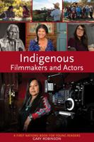 Indigenous Filmmakers and Actors 1772601721 Book Cover