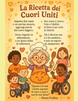 la ricetta dei cuori uniti: ricette e giochi facili e inclusive per piccoli chef felici (Italian Edition) B0FJ6C739C Book Cover