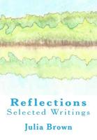 Reflections: Selected Writings 1533572844 Book Cover