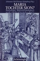 Maria Tochter Sion?: Mariologie, Marienfrömmigkeit Und Judenfeindschaft 350674254X Book Cover