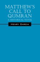 Matthew's Call to Qumran: A Historical Novel 1432755102 Book Cover