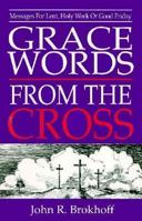 Grace Words From The Cross 1556733828 Book Cover