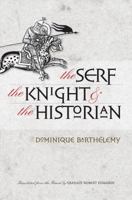 The Serf, the Knight, and the Historian 0801475600 Book Cover