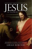 Jesus of Nazareth: Background, Witnesses, and Significance 0881462667 Book Cover