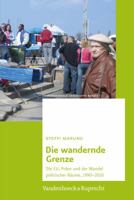 Die Wandernde Grenze: Die Eu, Polen Und Der Wandel Politischer Raume, 1990-2010 3525301650 Book Cover