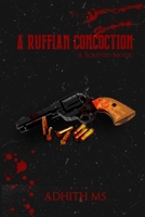 A Ruffian Concoction B08HB6PVLC Book Cover